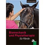 Biomechanik und Physiotherapie f&uuml;r Pferde