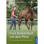 Freie Bodenarbeit mit dem Pferd