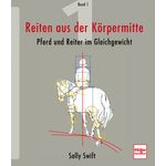 Reiten aus der K&ouml;rpermitte, Band 1