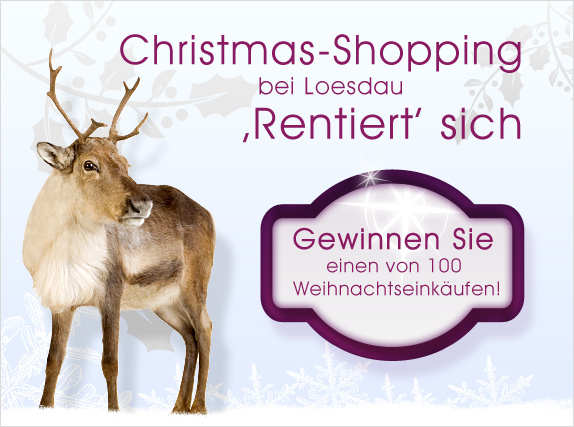 Christmas-Shopping bei Loesdau 'Rentiert' sich!